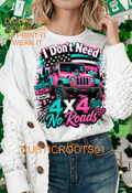 I DONT NEED ROAD  4X4 SUV